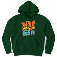 WTF Where's The Fish Funny Hoodie