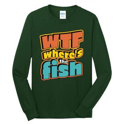 WTF Where's The Fish Funny Tall Long Sleeve T-Shirt