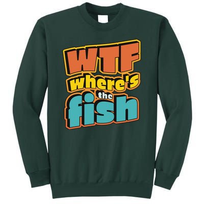 WTF Where's The Fish Funny Tall Sweatshirt