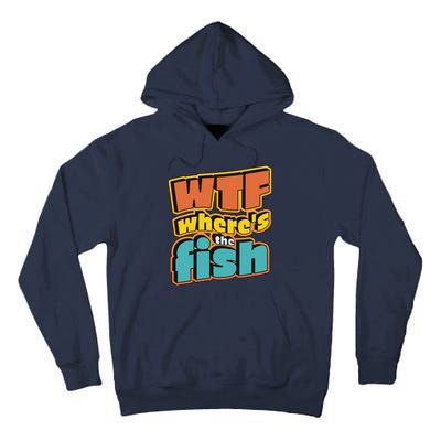 WTF Where's The Fish Funny Tall Hoodie