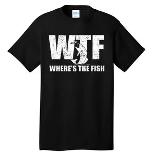 WTF Where's The Fish Funny Fishing Gifts Fathers Day  Tall T-Shirt