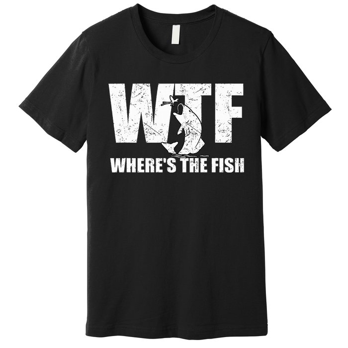 WTF Where's The Fish Funny Fishing Gifts Fathers Day  Premium T-Shirt