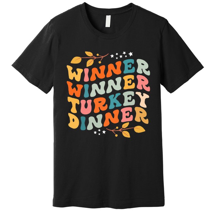 Winner Winner Turkey Dinner Retro Thanksgiving Fall Outfits Premium T-Shirt