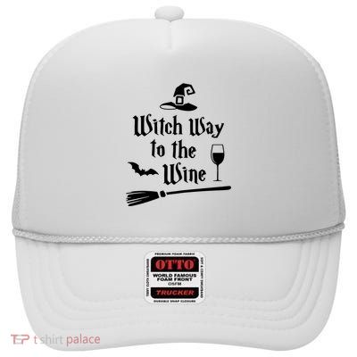 Witch Way To The Wine Funny Wine Drinking Gift Idea High Crown Mesh Back Trucker Hat