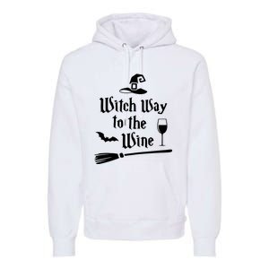 Witch Way To The Wine Funny Wine Drinking Gift Idea Premium Hoodie