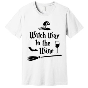 Witch Way To The Wine Funny Wine Drinking Gift Idea Premium T-Shirt