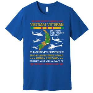 We Were The Best America Had Vietnam Veteran Brothers Who Cool Gift Premium T-Shirt