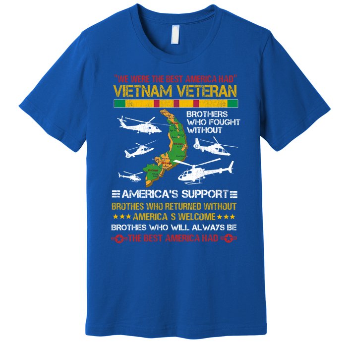 We Were The Best America Had Vietnam Veteran Brothers Who Cool Gift Premium T-Shirt