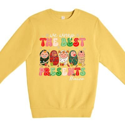 We Wrap The Best Presents Nicu Neonatal Icu Nurse Christmas Premium Crewneck Sweatshirt