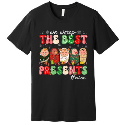 We Wrap The Best Presents Nicu Neonatal Icu Nurse Christmas Premium T-Shirt