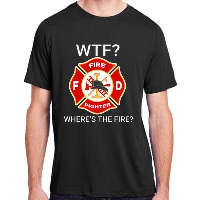 Wtf WhereS The Fire Funny Firefighter Adult ChromaSoft Performance T-Shirt