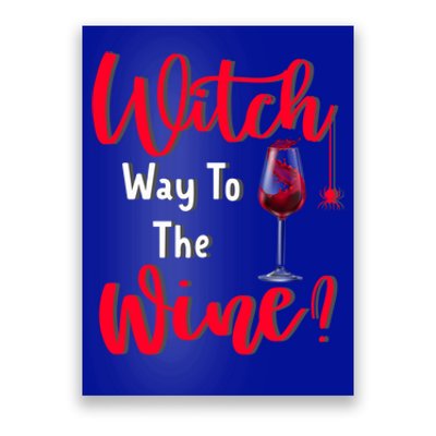 Witch Way To The Wine? Funny Halloween Party Ing Gift Poster