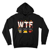 Wtf Whiskey Turkey Family Funny Thanksgiving Day Hoodie