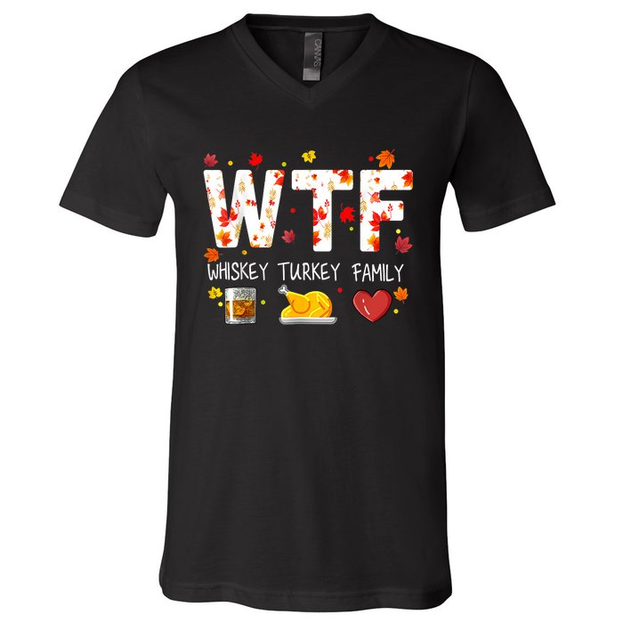 Wtf Whiskey Turkey Family Funny Thanksgiving Day V-Neck T-Shirt