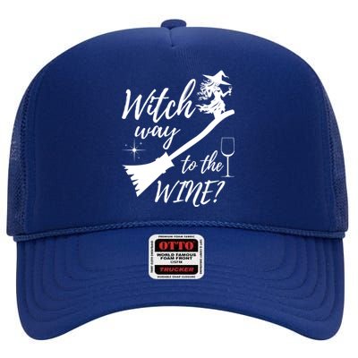 Witch Way To Wine Spooky Graphic Halloween Ing Graphic Meaningful Gift High Crown Mesh Back Trucker Hat