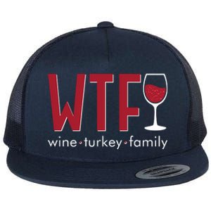 Wtf Wine Turkey Family Funny Holiday Thanksgiving Christmas Flat Bill Trucker Hat