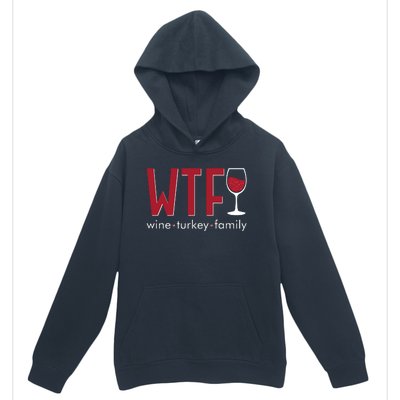 Wtf Wine Turkey Family Funny Holiday Thanksgiving Christmas Urban Pullover Hoodie