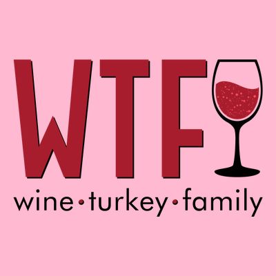 Wtf Wine Turkey Family Funny Holiday Thanksgiving Christmas T-Shirt
