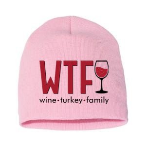 Wtf Wine Turkey Family Funny Holiday Thanksgiving Christmas Short Acrylic Beanie