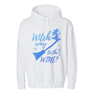 Witch Way To Wine Spooky Graphic Halloween Ing Graphic Meaningful Gift Garment-Dyed Fleece Hoodie