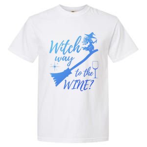 Witch Way To Wine Spooky Graphic Halloween Ing Graphic Meaningful Gift Garment-Dyed Heavyweight T-Shirt