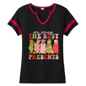 We Wrap The Best Presents Mother Baby Nurse L&D Nicu Xmas Ladies Halftime Notch Neck Tee