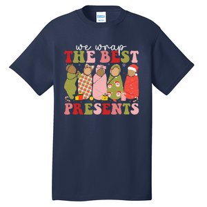 We Wrap The Best Presents Mother Baby Nurse L&D Nicu Xmas Tall T-Shirt