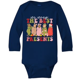 We Wrap The Best Presents Mother Baby Nurse L&D Nicu Xmas Baby Long Sleeve Bodysuit