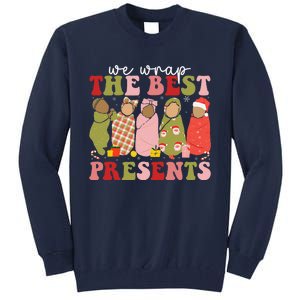 We Wrap The Best Presents Mother Baby Nurse L&D Nicu Xmas Tall Sweatshirt