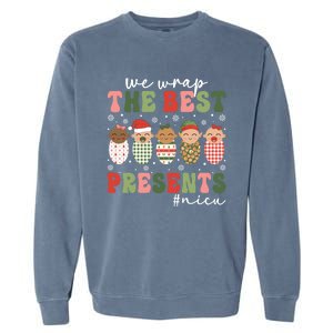 We Wrap The Best Presents Nicu Nurse Christmas Nurse Gift Garment-Dyed Sweatshirt