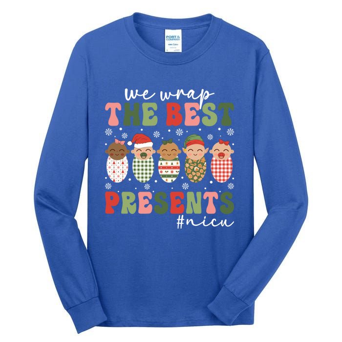 We Wrap The Best Presents Nicu Nurse Christmas Nurse Gift Tall Long Sleeve T-Shirt