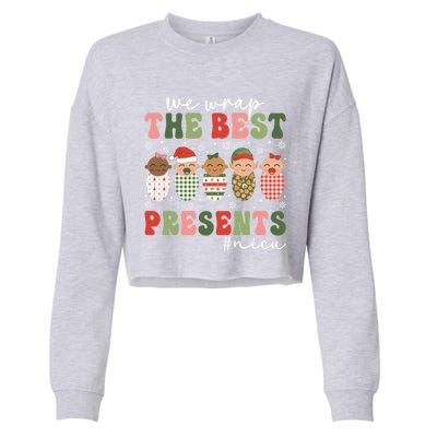 We Wrap The Best Presents Nicu Nurse Christmas Nurse Gift Cropped Pullover Crew