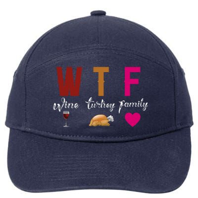 Wtf Wine Turkey Family Funny Thanksgiving Hostess Gift 7-Panel Snapback Hat