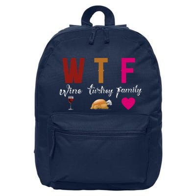 Wtf Wine Turkey Family Funny Thanksgiving Hostess Gift 16 in Basic Backpack