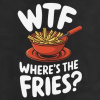 Wtf WhereS The Fries Funny Expression Cool Comfort Performance Bucket Hat