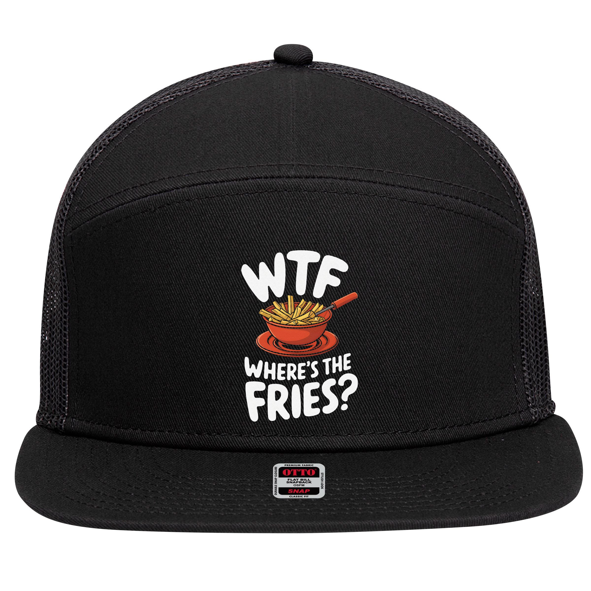 Wtf WhereS The Fries Funny Expression 7 Panel Mesh Trucker Snapback Hat