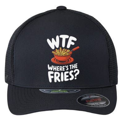 Wtf WhereS The Fries Funny Expression Flexfit Unipanel Trucker Cap