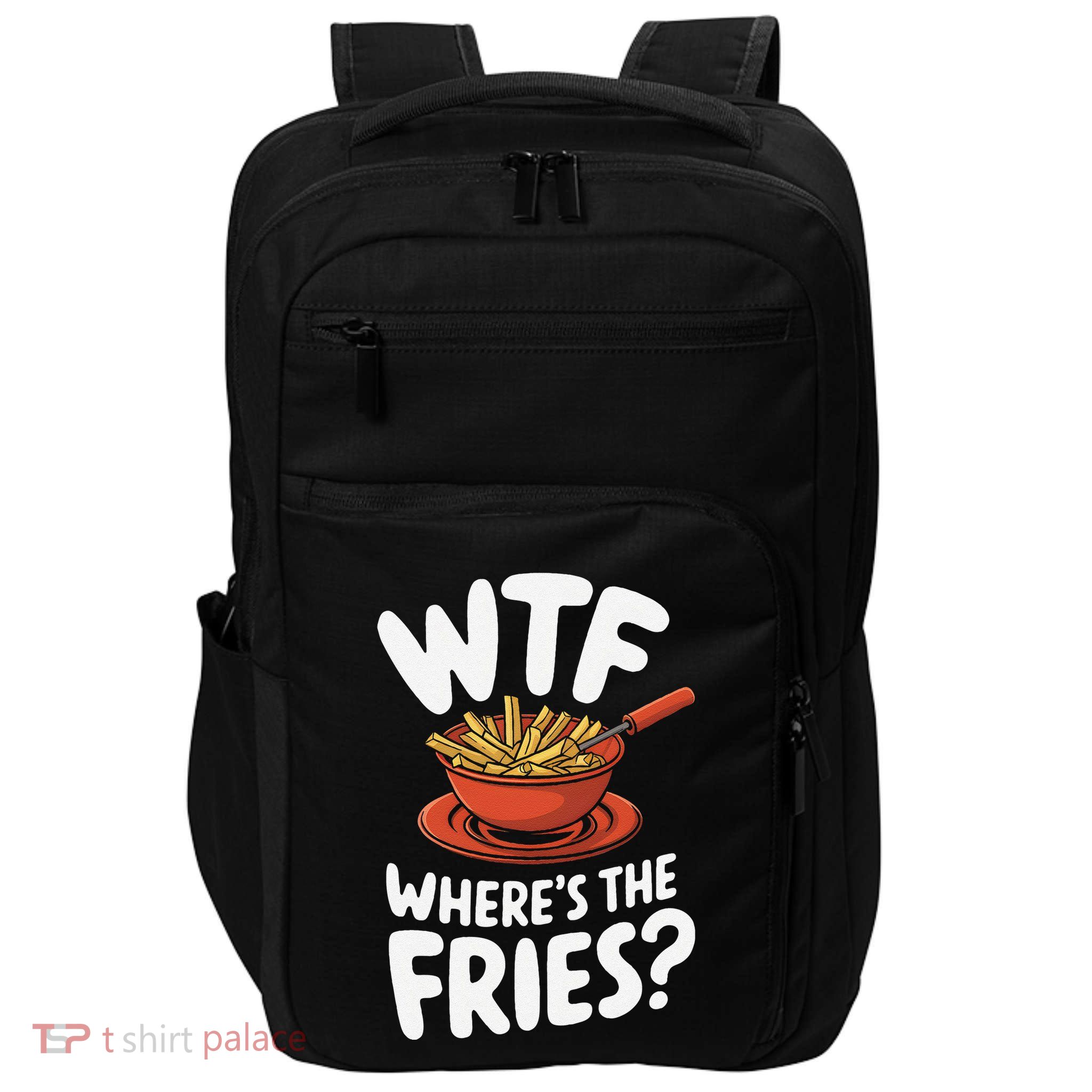 Wtf WhereS The Fries Funny Expression Impact Tech Backpack
