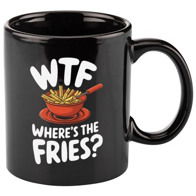 Wtf WhereS The Fries Funny Expression 11oz C Handle Ceramic Mug