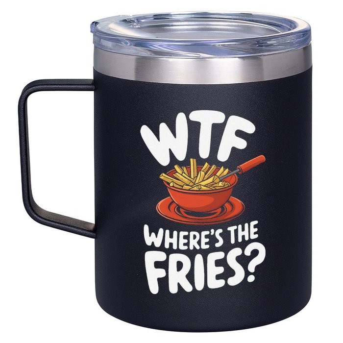 Wtf WhereS The Fries Funny Expression 12oz Stainless Steel Coffee Mug