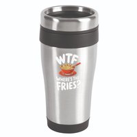 Wtf WhereS The Fries Funny Expression 16oz Travel Tumbler