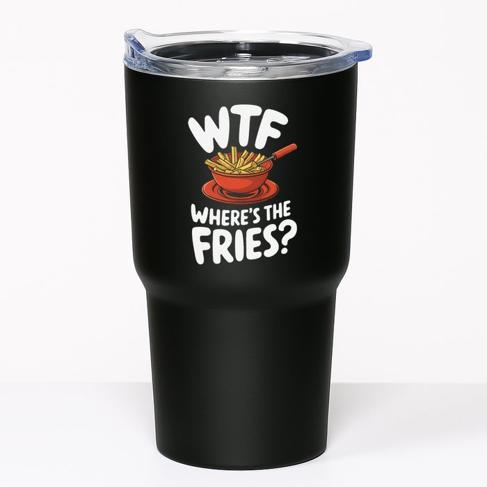 Wtf WhereS The Fries Funny Expression Tumbler