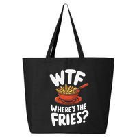 Wtf WhereS The Fries Funny Expression 25L Jumbo Tote
