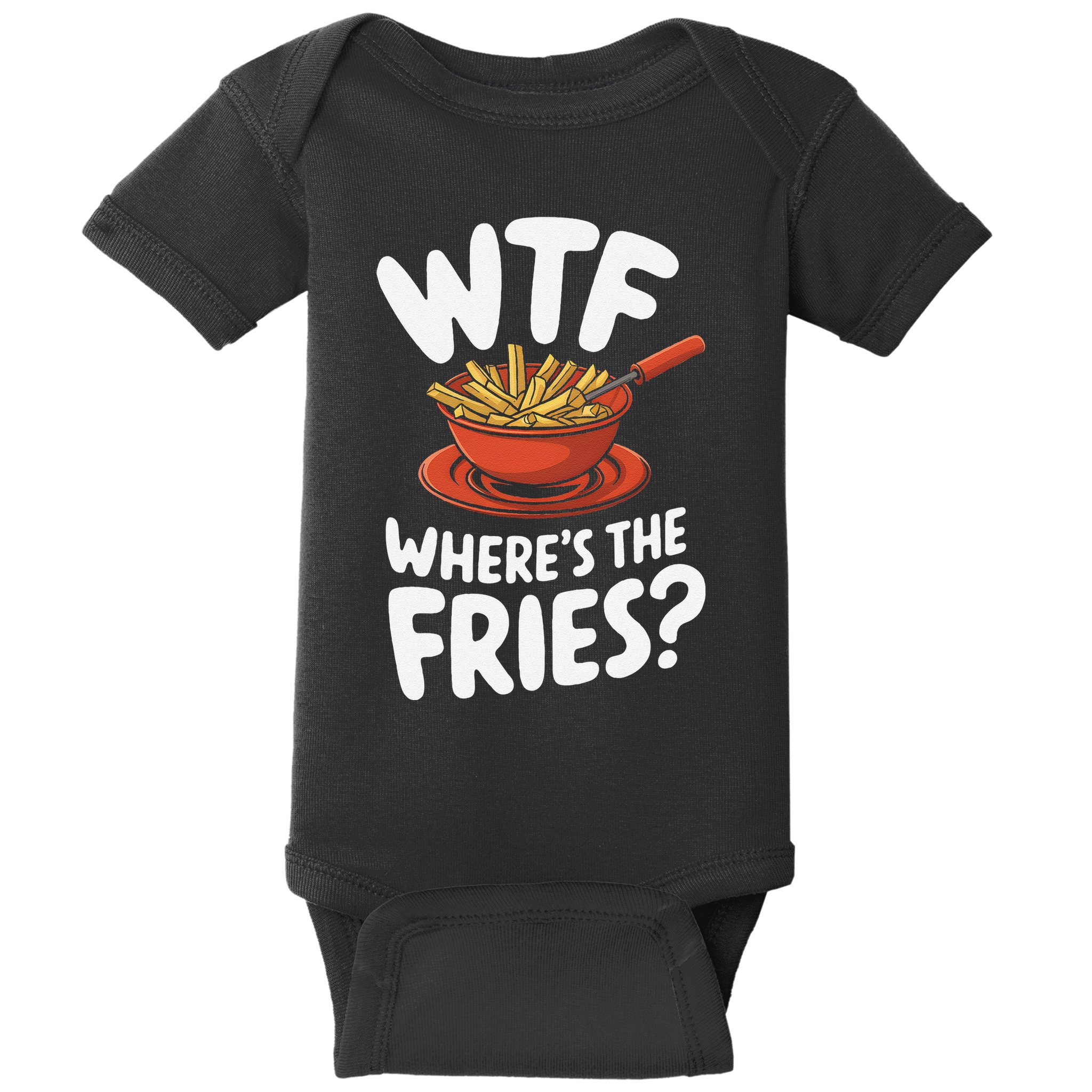 Wtf WhereS The Fries Funny Expression Baby Bodysuit