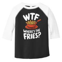 Wtf WhereS The Fries Funny Expression Toddler Fine Jersey T-Shirt