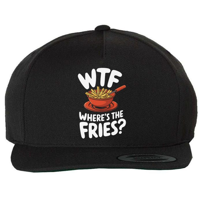 Wtf WhereS The Fries Funny Expression Wool Snapback Cap