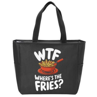 Wtf WhereS The Fries Funny Expression Zip Tote Bag