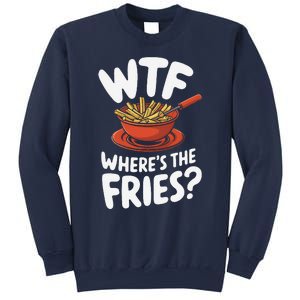 Wtf WhereS The Fries Funny Expression Sweatshirt