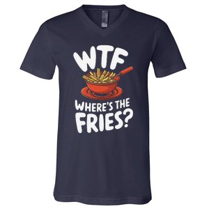 Wtf WhereS The Fries Funny Expression V-Neck T-Shirt