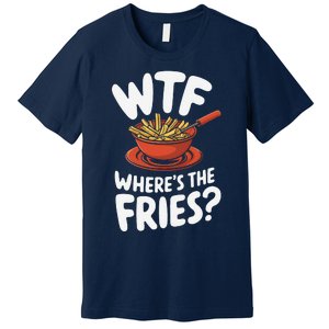 Wtf WhereS The Fries Funny Expression Premium T-Shirt